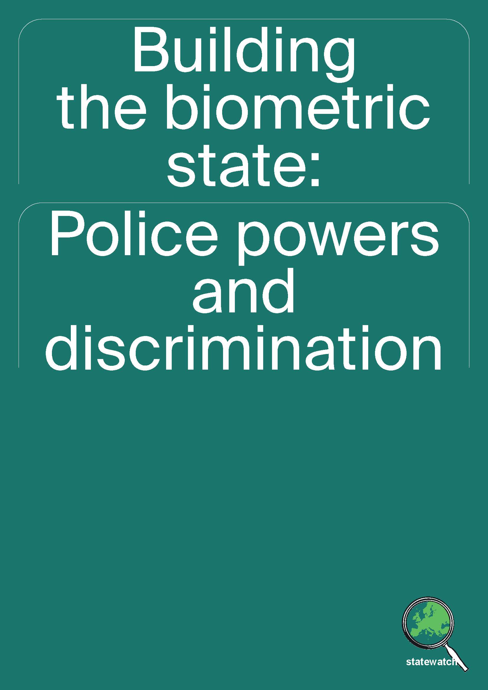 [Report] Building the biometric state: Police powers and discrimination